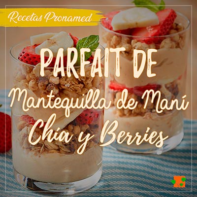 Parfait de mantequilla de man,</br> cha y berries